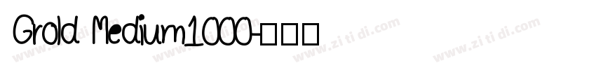Grold Medium1000字体转换